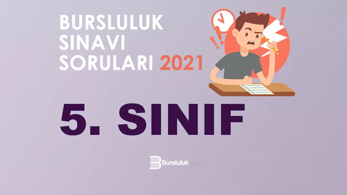 5. Sınıf Bursluluk Sınavı Soruları 2021 - 2024 Bursluluk Sınavı, Burs ...